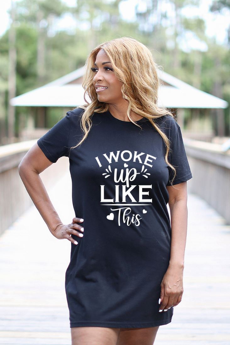 I Woke Up Like This Organic Cotton T-Shirt Dress Lifestyle by Suncera
