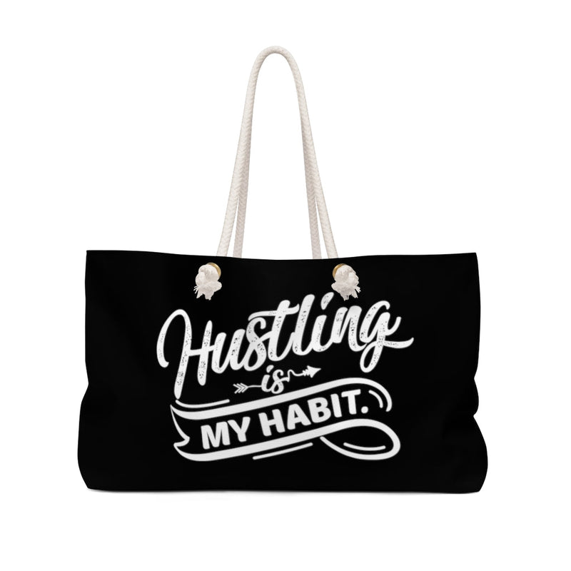 Hustling Is My Habit Black Weekender Bag Printify