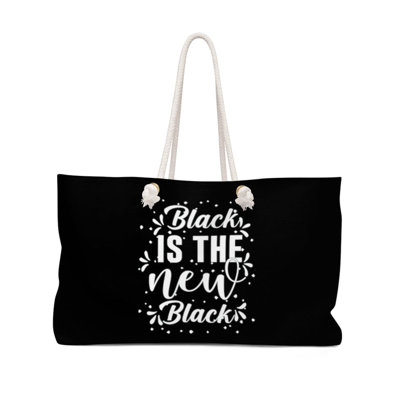 Black Is The New Black Weekender Black Bag Printify