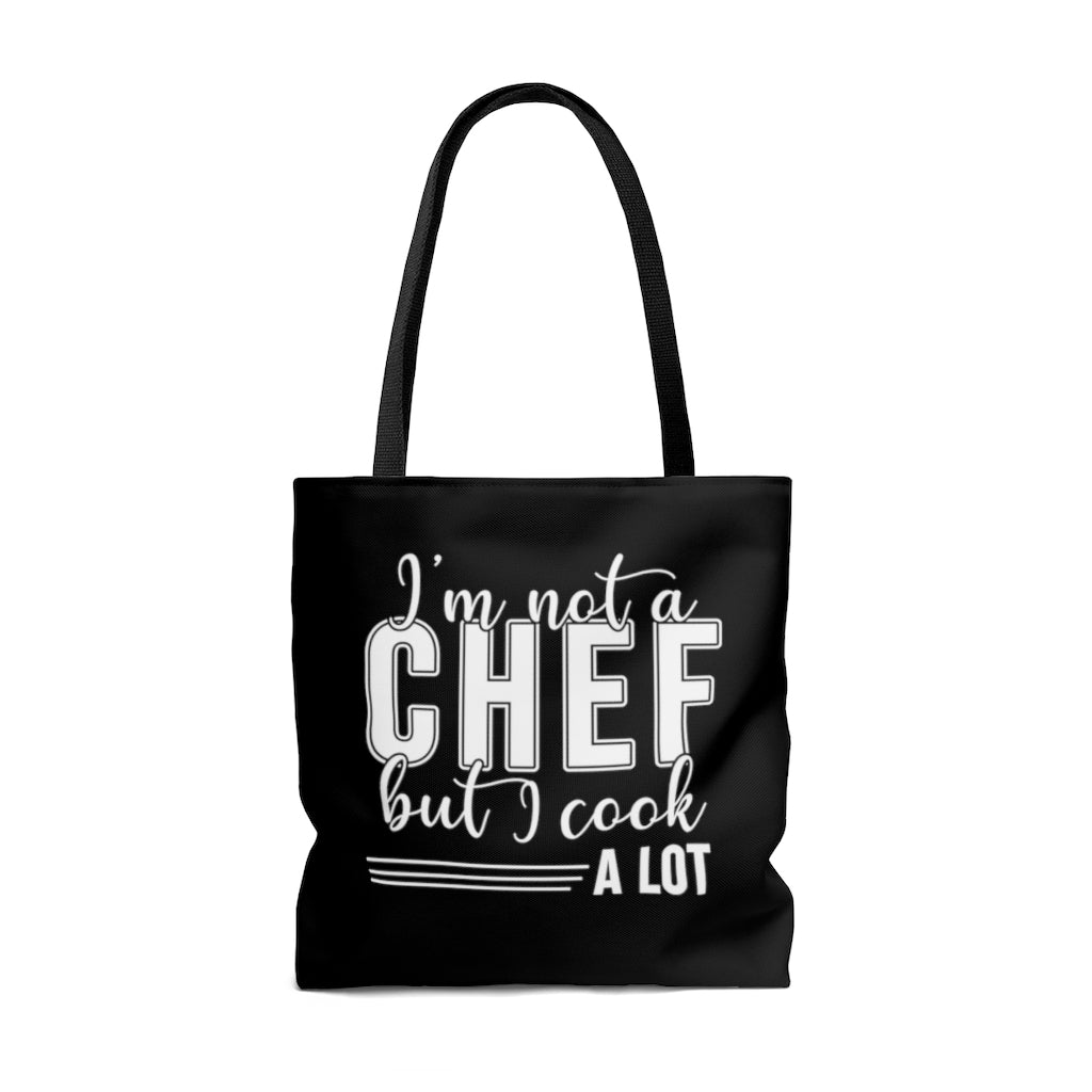 I'm Not A Chef But I Cook A Lot Black Tote Bag Lifestyle by Suncera