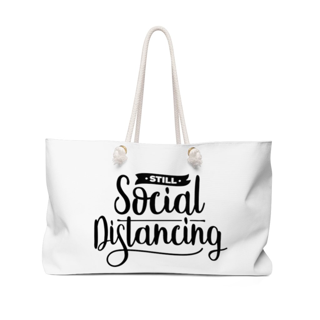 Still Social Distancing Weekender Bag Printify