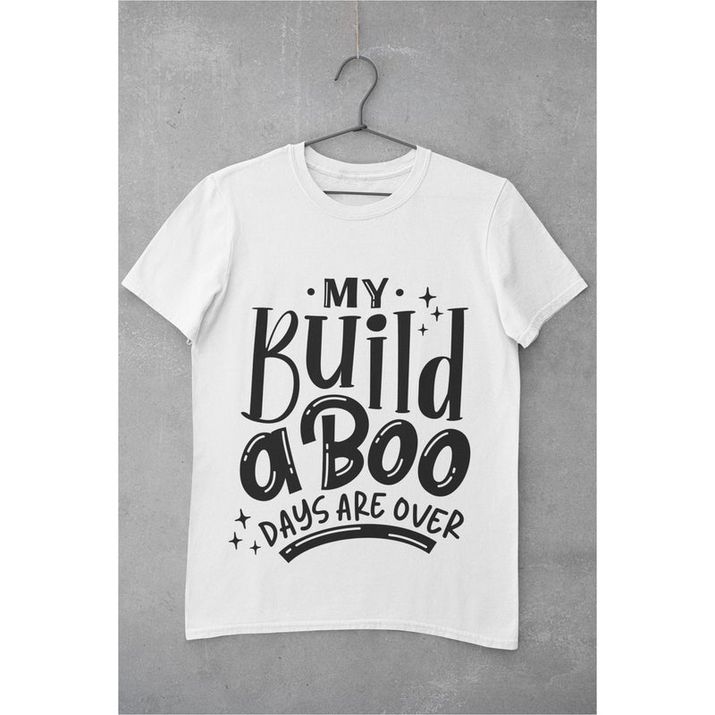 My Build A Boo Days Are Over Unisex T-Shirt Lifestyle by Suncera