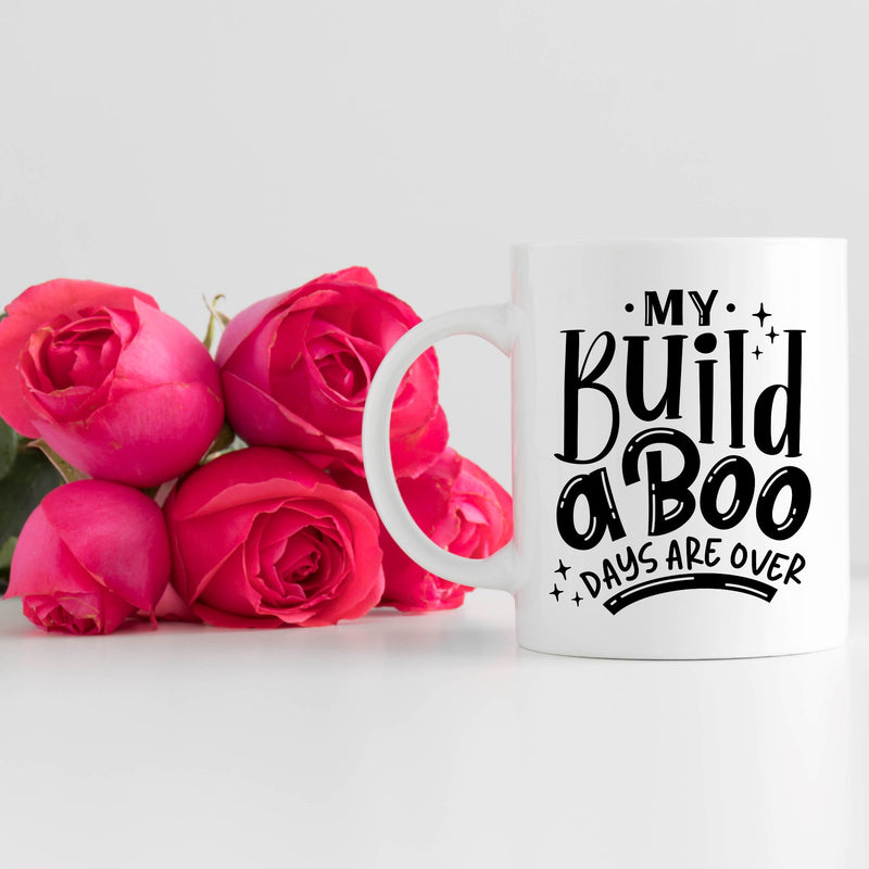 My Build A Boo Days Are Over 15 oz Mug Lifestyle by Suncera