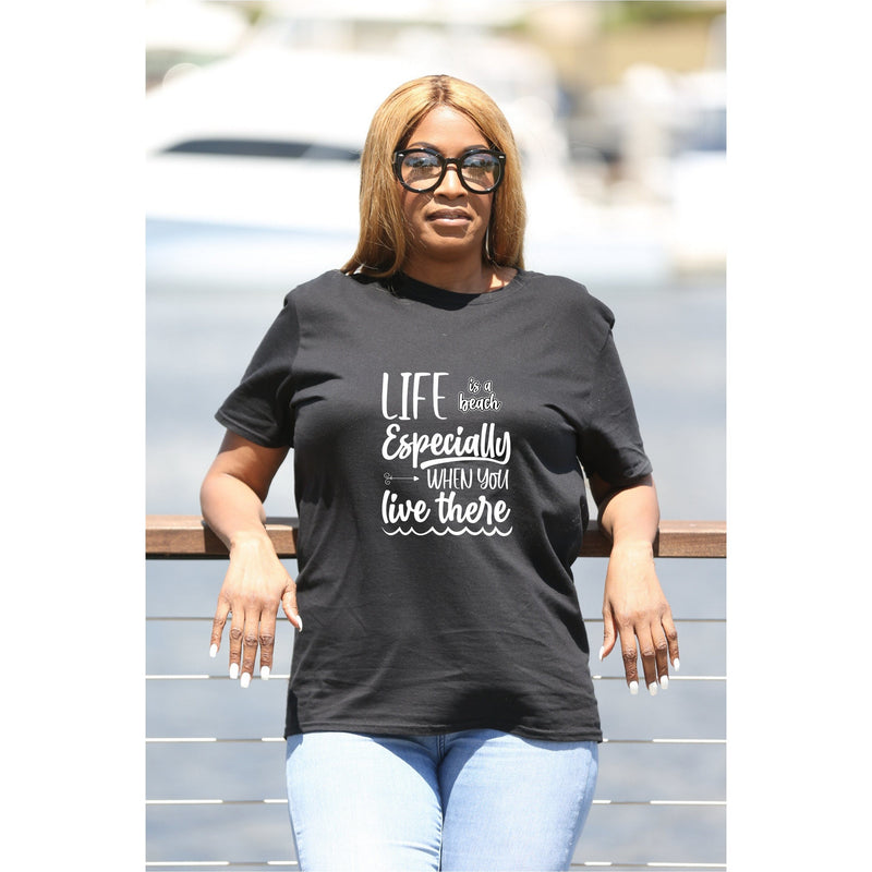Life Is a Beach Especially When You Live There Unisex T-Shirt Lifestyle by Suncera