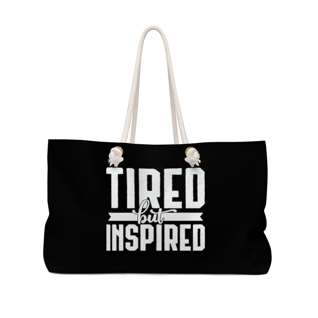 Tired But Inspired Black Weekender Bag Printify