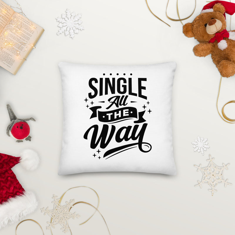 Single All The Way Premium Decorative Pillow Lifestyle by Suncera