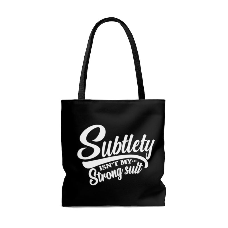 Subtlety Isn't My Strong Suit Black Tote Bag Lifestyle by Suncera