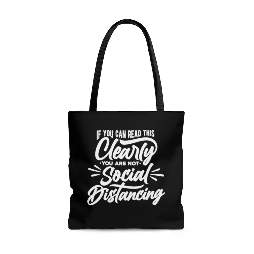 If You Can Read This Clearly You Are Not Social Distancing Black Tote Bag Lifestyle by Suncera