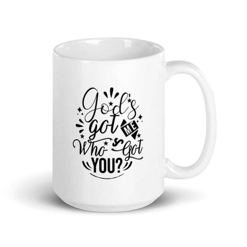 God's Got Me Who's Got You Coffee Mug Lifestyle by Suncera